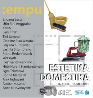 Pameran karya seni oleh kelompok : Empu ESTETIKA DOMESTIKA