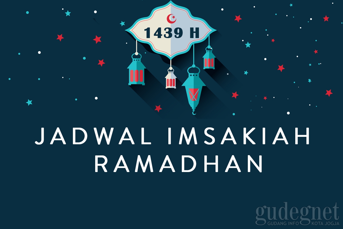 Jadwal Lengkap Imsakiah Puasa Ramadan Jogja 1439 H