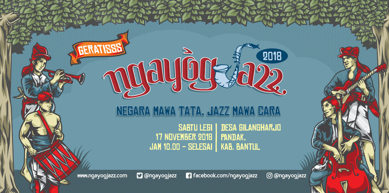 Ngayogjazz 2018: Negara Mawa Tata, Jazz Mawa Cara Ngayogjazz 2018: Negara Mawa Tata, Jazz Mawa Cara