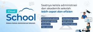 Kelola Sistem Administrasi Sekolah Secara Terpadu Dengan Cloud School